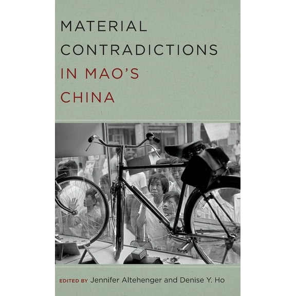 Material Contradictions in Mao's China, (Hardcover)