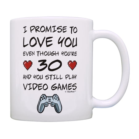 ThisWear Gamer Couple Gifts I Promise to Love You Though You're 30 and Still Play Video Games Mug