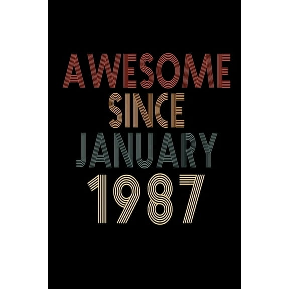 Awesome Since January 1987: Birthday Gift for 33 Year Old Men and Women, (Paperback)
