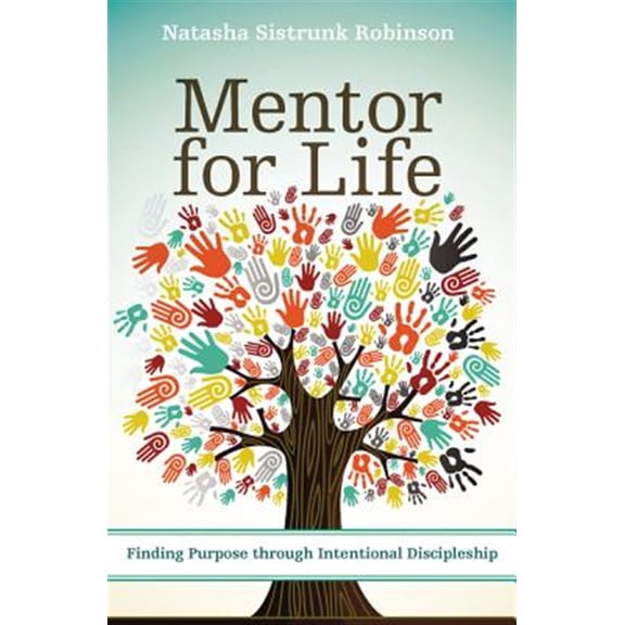 Pre-Owned Mentor for Life: Finding Purpose Through Intentional Discipleship (Paperback) 0310522358 9780310522355