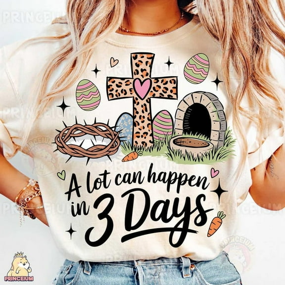 A Lot Can Happen in 3 Days T-Shirt, Easter Shirt, Christian Jesus Shirt, Happy Easter Shirt, Christian T-Shirt