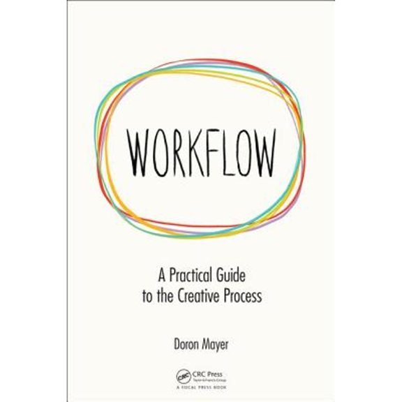 Pre-Owned Workflow: A Practical Guide to the Creative Process (Paperback) by Doron Meir