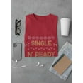 thumbnail image 3 of Single N' Ready To Jingle T-Shirt Men -Smartprints Designs, Male XX-Large, 3 of 4