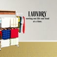 thumbnail image 1 of Empresal Laundry Sorting Out Life One Load At A Time Vinyl Lettering Bathroom Words Graphics Washroom Art Home Decor Sticker Black 28"Hx13"W XJ550, 1 of 5