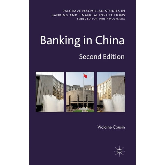 Palgrave MacMillan Studies in Banking an Banking in China, (Paperback)