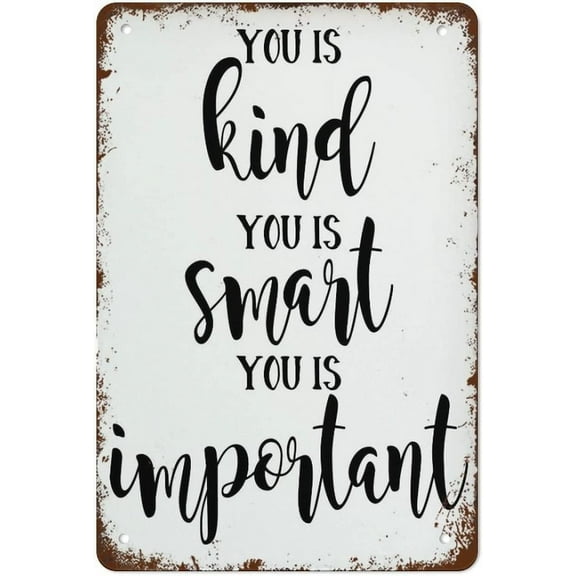 Vintage Tin Sign You is Kind You is Smart You is Important Sign for Home Living Room Bedroom Decor Gift Coffee Shop Funny Garage Man Cave Wall Decor,8×12inch