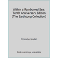 thumbnail image 1 of Pre-Owned Within a Rainbowed Sea: Tenth Anniversary Edition (The Earthsong Collection) (Hardcover) 094183199X 9780941831994, 1 of 1
