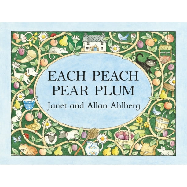 EACH PEACH PEAR PLUM