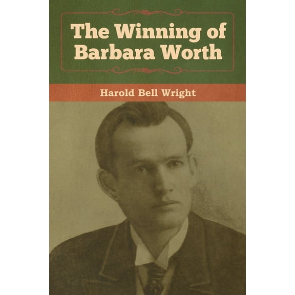 The Winning of Barbara Worth, (Paperback)