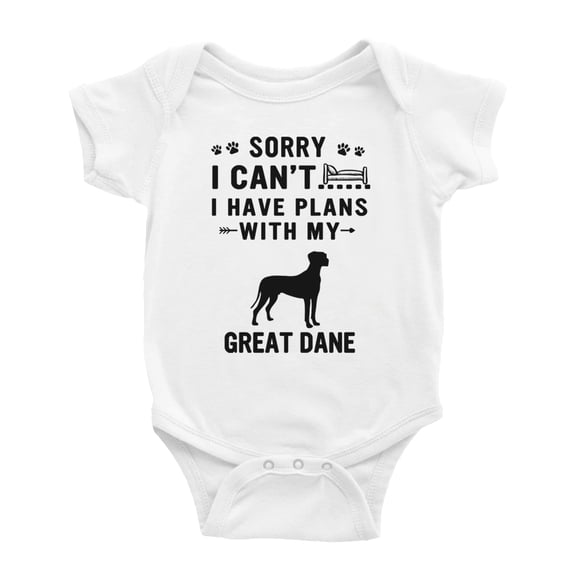 Sorry I Can't I Have Plans With My Great Dane Love Pet Dog Funny Baby Romper Infant (White, 12-18 Months)