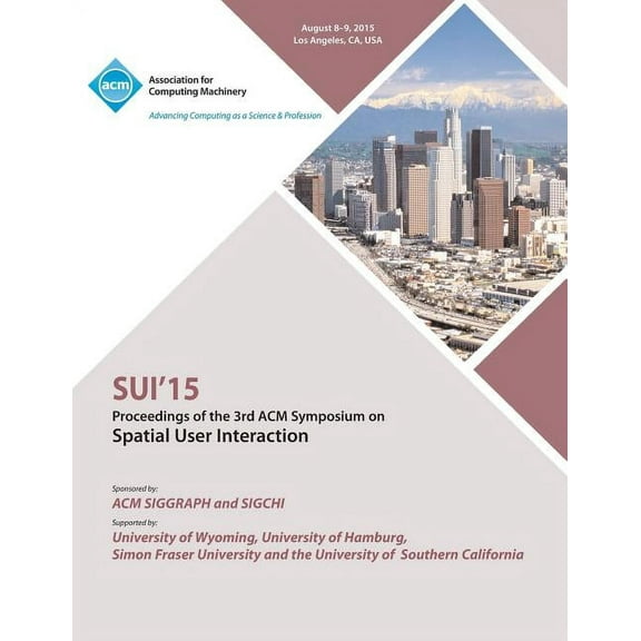 SUI 15 2015 Symposium on Spatial User Interaction (Paperback)