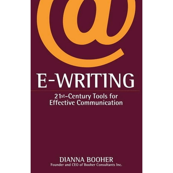 E-Writing: 21st-Century Tools for Effective Communication, (Paperback)