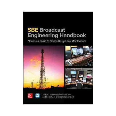 SBE Broadcast Engineering Handbook: Hand-on Guide to Station Design and Maintenance