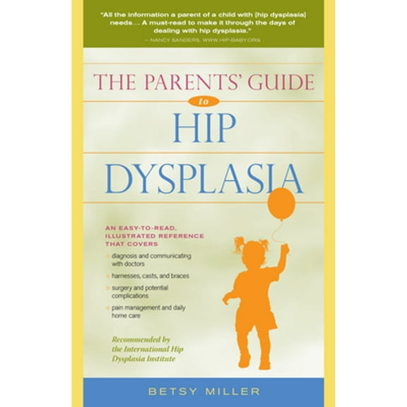 The Parents' Guide to Hip Dysplasia (Paperback)