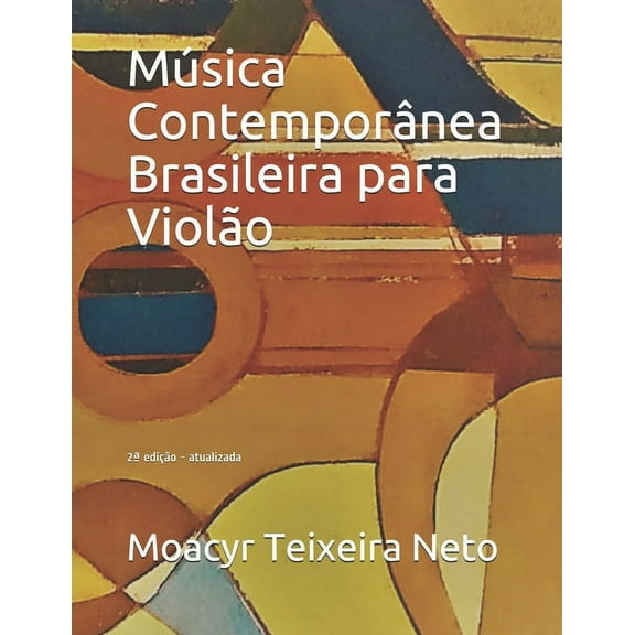 Música Contemporânea Brasileira para Violão: 2a edição - atualizada, (Paperback)