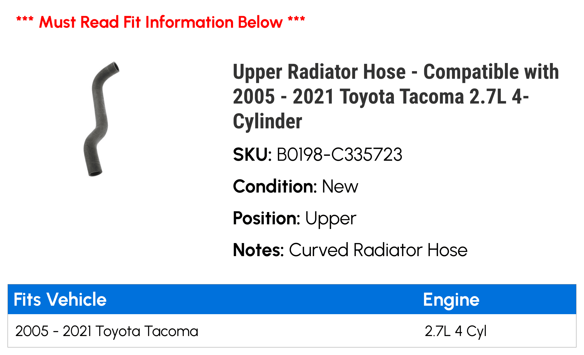 Upper Radiator Hose - Compatible with 2005 - 2021 Toyota Tacoma 2.7L 4-Cylinder 2006 2007 2008 2009 2010 2011 2012 2013 2014 2015 2016 2017 2018 2019 2020
