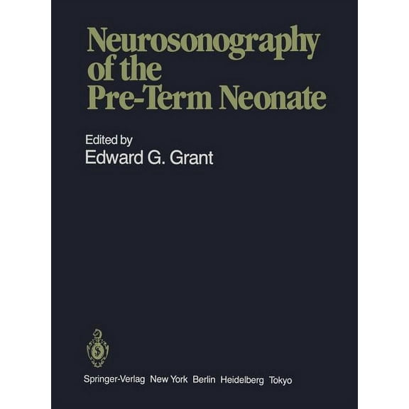 Neurosonography of the Pre-Term Neonate, (Paperback)
