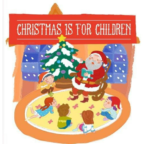 Christmas Is For Kids 