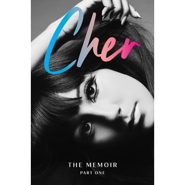 CHER: Cher: Part One: The Memoir (Hardcover)