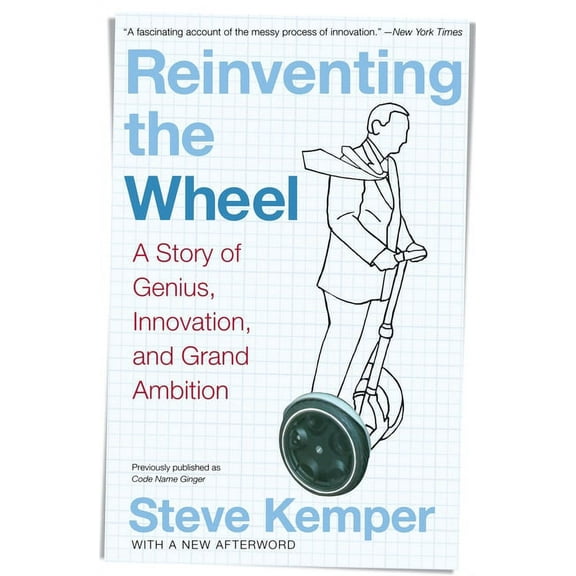 Reinventing the Wheel: A Story of Genius, Innovation, and Grand Ambition, (Paperback)