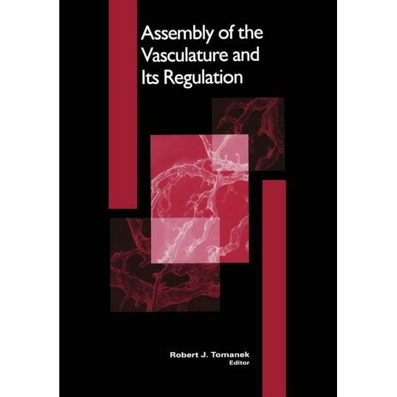 Cardiovascular Molecular Morphogenesis Assembly of the Vasculature and Its Regulation, (Paperback)