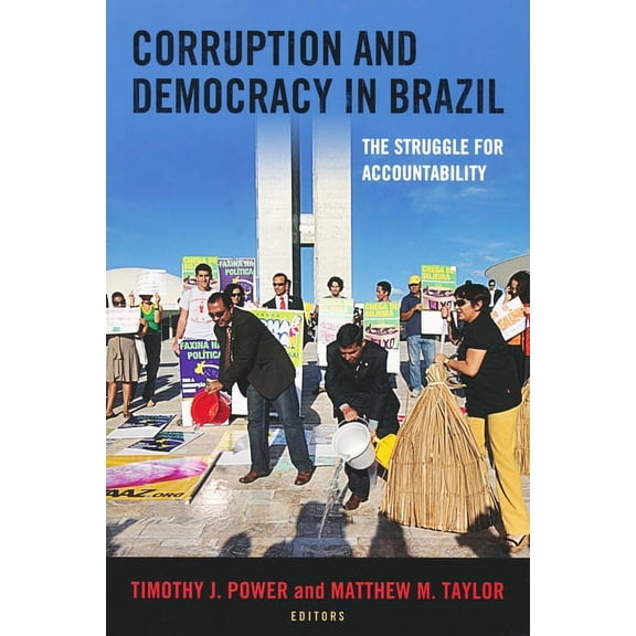 Kellogg Institute Democracy and Developm Corruption and Democracy in Brazil: The Struggle for Accountability, (Paperback)
