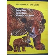 Baby Bear, Baby Bear, What Do You See? by Eric Carle (2007) Hardcover [Hardcover] Bill Martin Jr. and Eric Carle