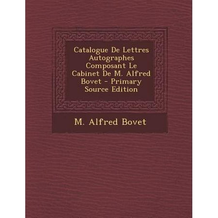 ISBN 9781295847037 product image for Catalogue de Lettres Autographes Composant Le Cabinet de M. Alfred Bovet - Prima | upcitemdb.com