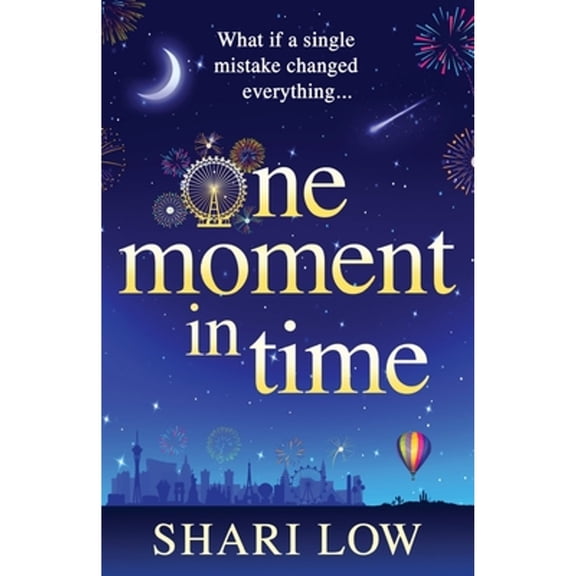 Pre-Owned One Moment in Time: THE NUMBER ONE BESTSELLER (Paperback) by Shari Low