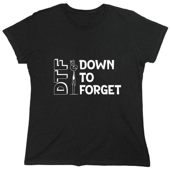 Down To Forget Sarcastic Humor Novelty Funny Women's Casual Tees