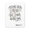 thumbnail image 2 of Scripture Walls Isaiah 43:5 Don't Be Afraid For I Am With You Bible Verse Canvas Christian Wall Art Ready To Hang, 2 of 13