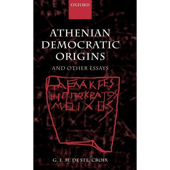 Athenian Democratic Origins: And Other Essays, (Hardcover)