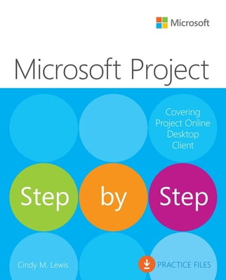 Pre-Owned Microsoft Project Step by Step (Covering Project Online Desktop Client) (Paperback) 0137565054 9780137565054