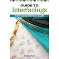 thumbnail image 1 of Guide pour Interfacings: Guide de Référence (Landauer) Comment Choisir et Utiliser le Bon Produit Portable pour Vos Projets, de la Mousse au Web; Pratique Taille de Poche 4x6 s'Adapte Facilement dans un Sac de Quilting, 1 of 1