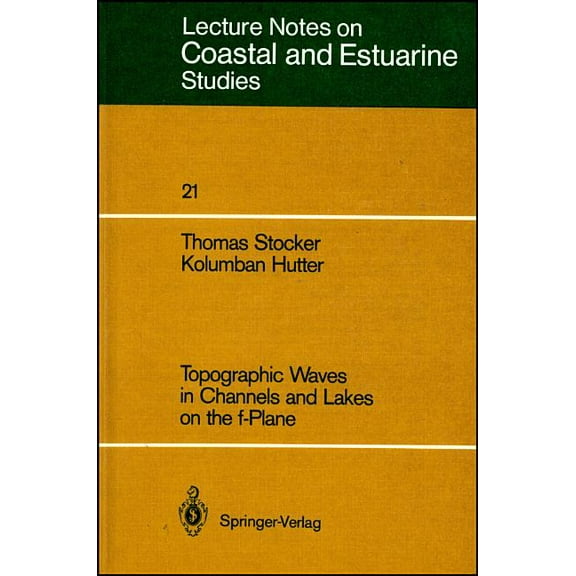Coastal and Estuarine Studies Topographic Waves in Channels and Lakes on the F-Plane, Book 21, (Paperback)