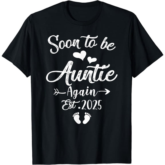 Soon to be Aunt Again est. 2025 T-Shirt