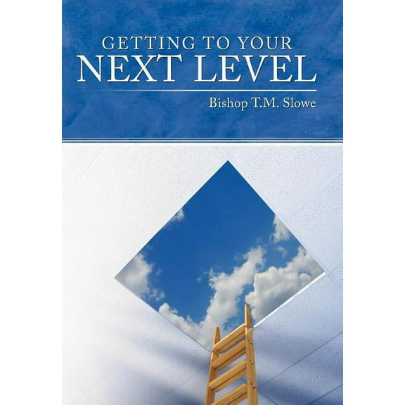 Getting to Your Next Level (Hardcover)