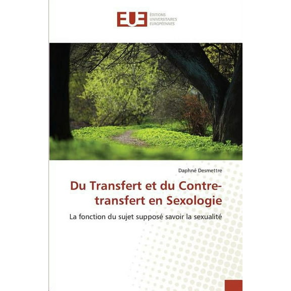 Omn.Univ.Europ.: Du Transfert Et Du Contre-Transfert En Sexologie (Paperback)