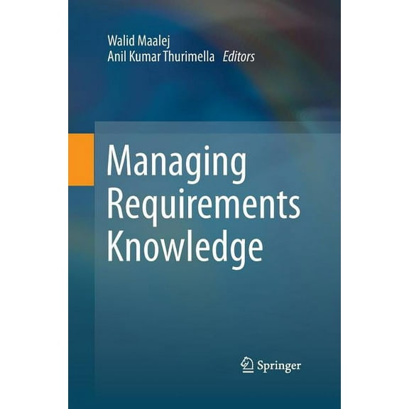 Managing Requirements Knowledge, (Paperback)