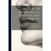 Section On Laryngology, Otology, and Rhinology (Paperback)