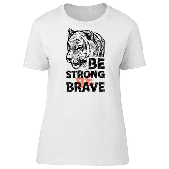 Be Strong Be Brave Animals Tee Women's -Image by Shutterstock