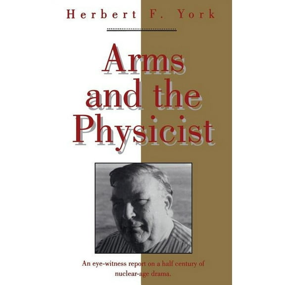 Masters of Modern Physics Arms and the Physicist, Book 0012, (Hardcover)