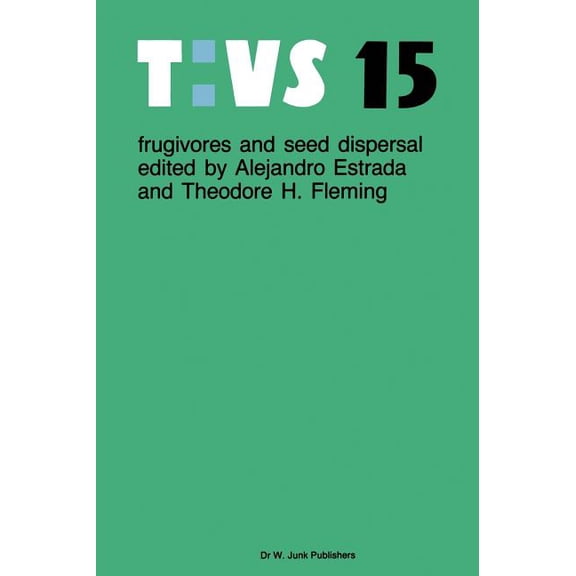 Tasks for Vegetation Science Frugivores and Seed Dispersal, Book 15, (Hardcover)