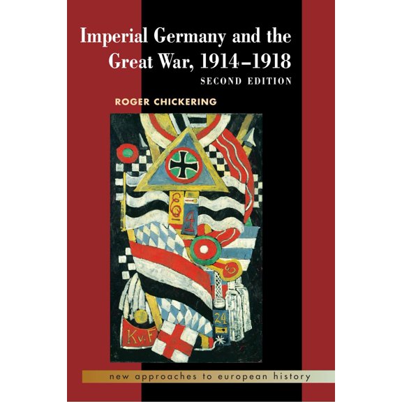Pre-Owned Imperial Germany and the Great War, 1914–1918 (New Approaches to European History, Series Number 27) (Paperback) 0521547806 9780521547802