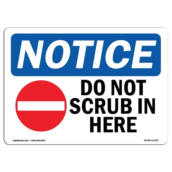 OSHA Notice Signs - Do Not Scrub In Here Sign With Symbol | Decal | Protect Your Business, Construction Site, Warehouse |  Made in the USA