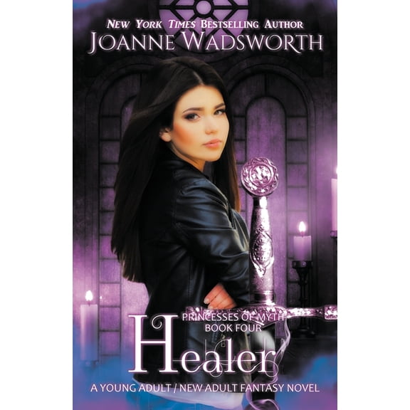 Princesses of Myth Healer: A Young Adult / New Adult Fantasy Novel, Book 4, (Paperback)