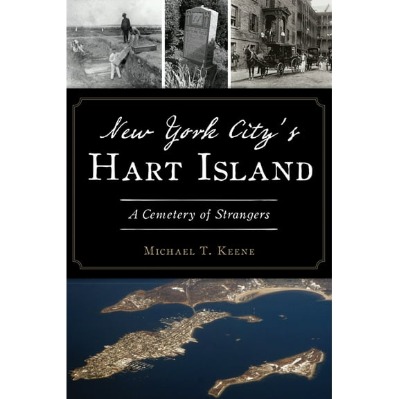 Landmarks New York City's Hart Island: A Cemetery of Strangers, (Paperback)