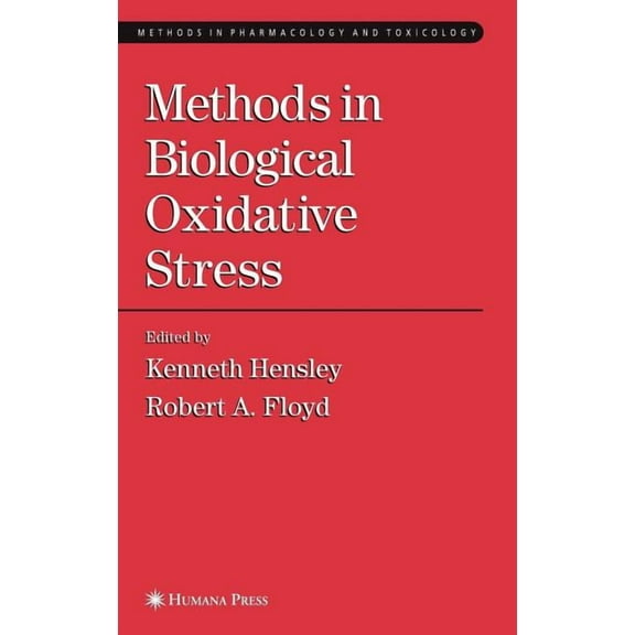 Methods in Pharmacology and Toxicology Methods in Biological Oxidative Stress, (Hardcover)