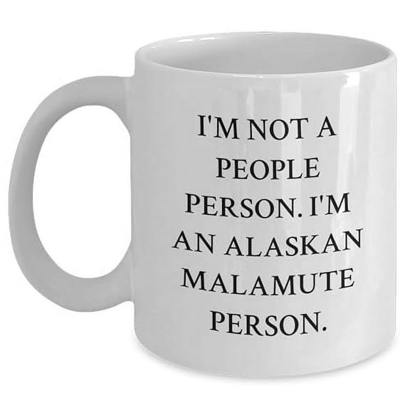 Alaskan Malamute Dog Lovers Christmas Unique Gifts, Funny Quote 'I'm Not A People Person. I'm An Alaskan Malamute Person.' White Coffee Mug, Gifts from Friends to Family