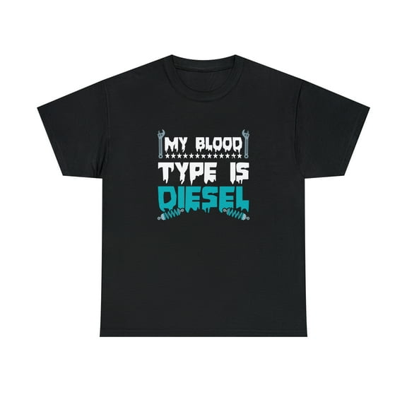 My Blood Type Is Diesel Shirt, Funny Mechanic Gift, Father's Day - ID: 1580